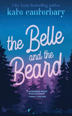 The Belle and the Beard de Kate Canterbary