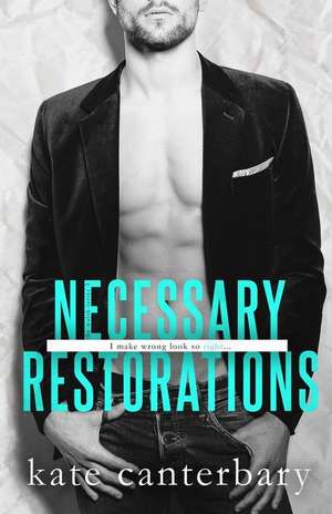 Necessary Restorations de Kate Canterbary