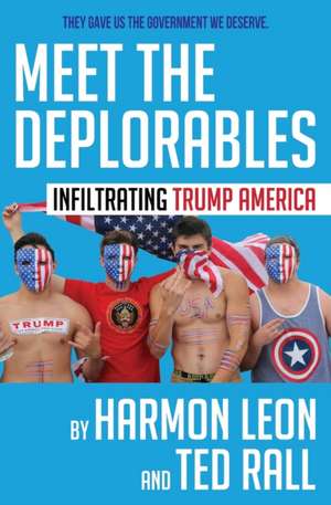 Meet the Deplorables de Harmon Leon