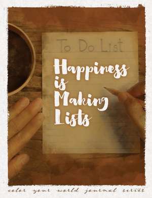 Happiness Is Making Lists de Annette Bridges