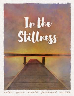 In the Stillness de Annette Bridges