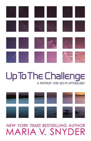 Up to the Challenge de Maria V. Snyder