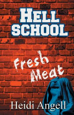 Hell School de Heidi Angell