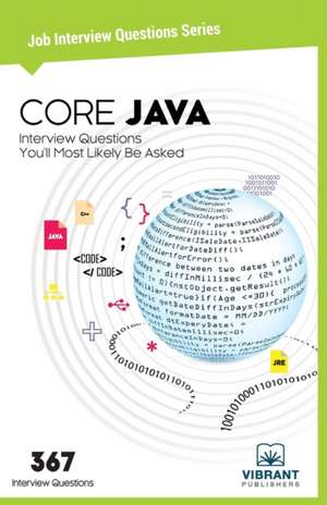 Core JAVA Interview Questions You'll Most Likely Be Asked de Vibrant Publishers