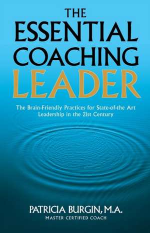 The Essential Coaching Leader de Patricia Burgin