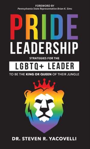 Pride Leadership de Steven Yacovelli