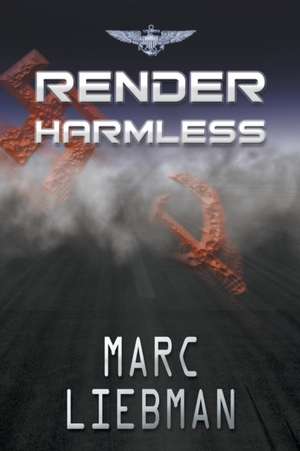 Render Harmless de Marc Liebman