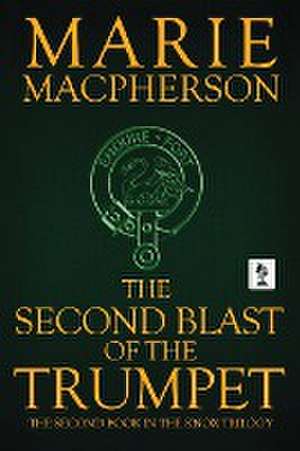 The Second Blast of the Trumpet de Marie Macpherson