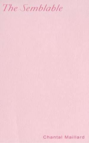 The Semblable de Chantal Maillard