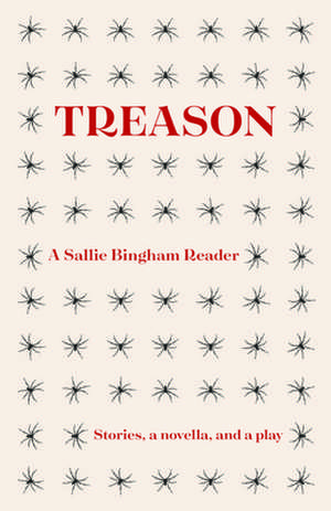 Treason de Sallie Bingham