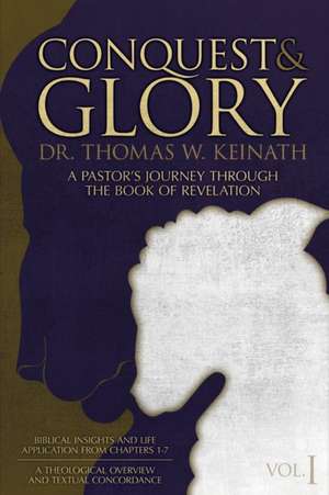 Conquest & Glory de Thomas W. Keinath