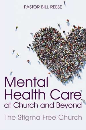 Mental Health Care at Church and Beyond de Pastor Bill Reese