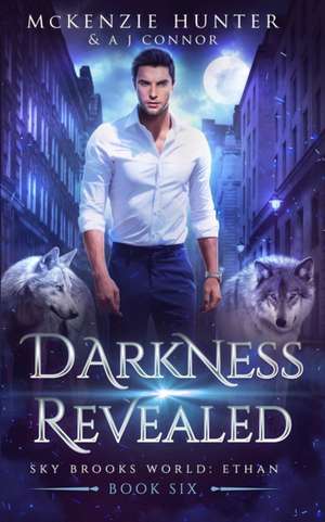 Darkness Revealed de McKenzie Hunter