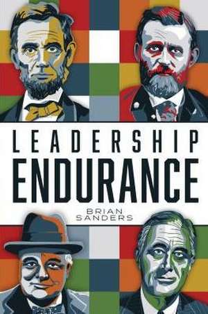 Leadership Endurance de Brian Sanders