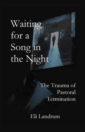 Waiting for a Song in the Night de Eli Landrum