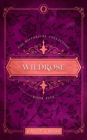 Wildrose de Katie Cross