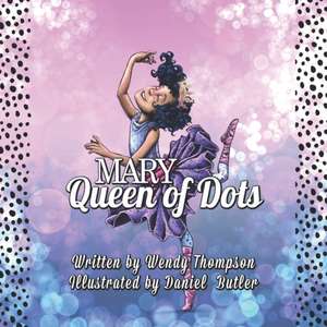 Mary Queen of Dots de Wendy Thompson