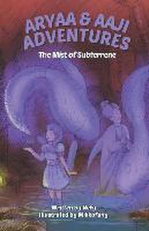 Aryaa and Aaji Adventures: The Mist of Subterrene de Nefy