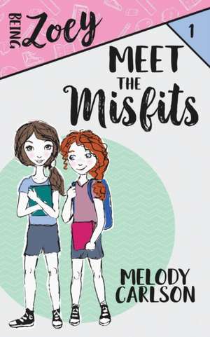 Meet the Misfits de Melody Carlson