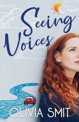 Seeing Voices de Olivia Smit