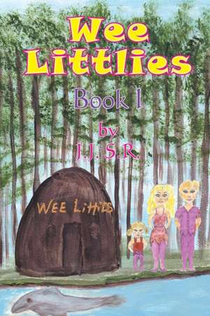 Wee Littlies de J. J. S. R.