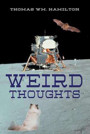 Weird Thoughts de Thomas Wm Hamilton