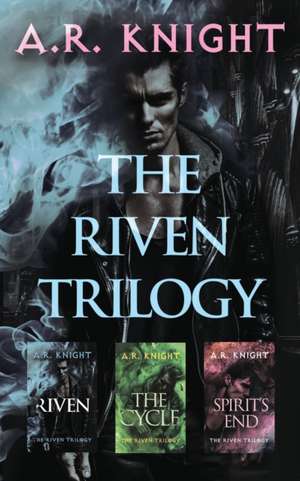 The Riven Trilogy de A. R. Knight