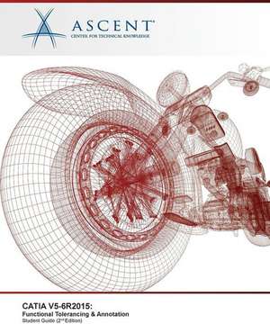 Catia V5-6r2015: Functional Tolerancing & Annotation de Ascent -. Center For Technical Knowledge