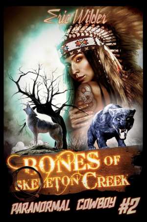 Bones of Skeleton Creek de Eric Wilder