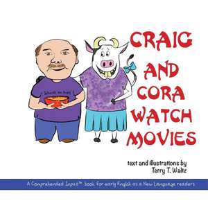 Craig and Cora Watch Movies de Terry T. Waltz