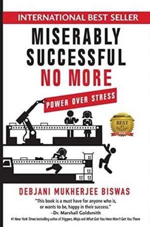 Miserably Successful No More de Debjani M Biswas