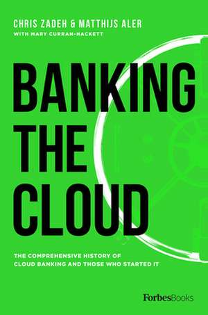 Banking the Cloud de Chris Zadeh