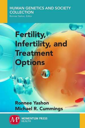 Fertility, Infertility and Treatment Options de Ronnee Yashon