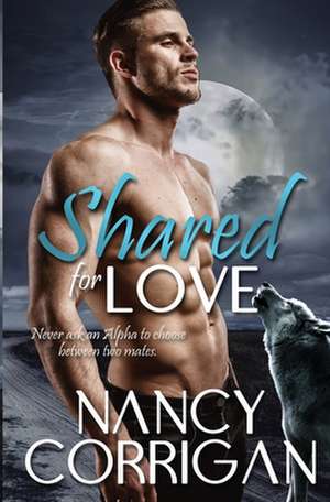 Shared for Love de Nancy Corrigan