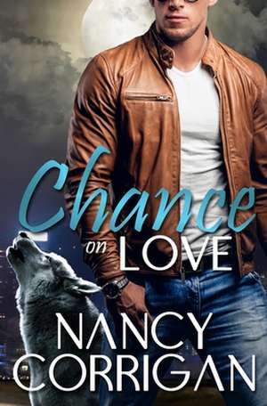 Chance on Love de Nancy Corrigan