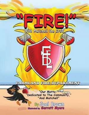 "FIRE!" With Matchell the Crow de Joel Brown