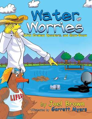 Water Worries With Graham Quackers, and Zoom-Boom de Joel Brown