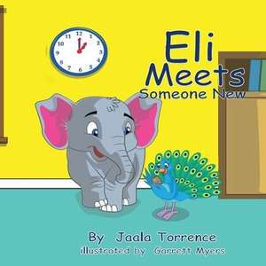 Eli Meets Someone New de Jaala Torrence