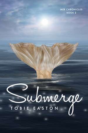 Submerge de Tobie Easton