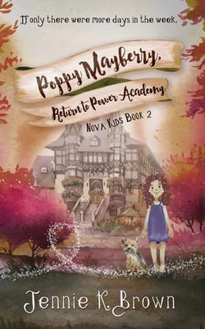 Poppy Mayberry, Return to Power Academy de Jennie K Brown