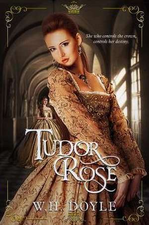 Tudor Rose de W H Doyle