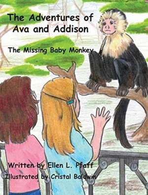 The Adventures of Ava and Addison de Ellen L Pfaff