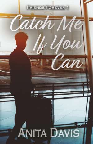 Catch Me If You Can de Anita Davis