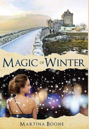 Magic of Winter de Martina Boone