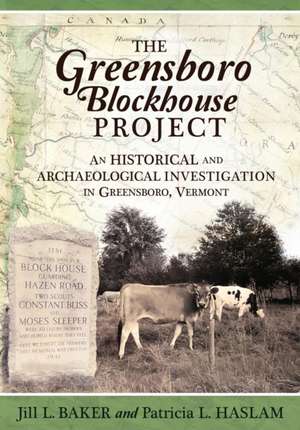 The Greensboro Blockhouse Project de Jill L. Baker