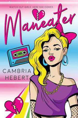 Maneater de Cambria Hebert