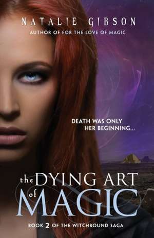 The Dying Art of Magic de Natalie Gibson