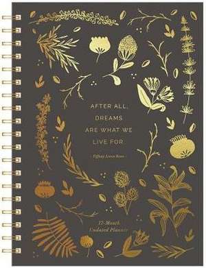 After All, Dreams Are What We Live For.: 17-Month Undated Planner de Inc Compendium