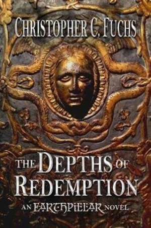 The Depths of Redemption de Christopher C. Fuchs