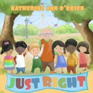 Just Right de Katherine Ann O'Brien